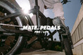 【MATE.BIKE】ライディングをアップデートする純正ペダル2種が新発売！