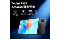 【新品予告】Teclast 2026 Android 16 タブレット【P50T】いよいよ発売！90Hz IPS画面、WidevineL1対応 Netflix、7000mAh 大容量、GPS対応！