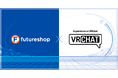 フューチャーショップ、世界最大手のソーシャルVRプラットフォーム「VRChat」を運営する米VRChat Inc.とパートナーシップ契約を締結
