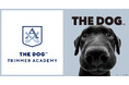 THE DOG™ TRIMMER ACADEMY 開校