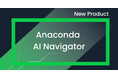 Anaconda、AI Navigator 正式リリースのお知らせ