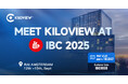 Kiloview社、IBC 2025で次世代のAV-over-IPワークフローを支える最新ソリューションを公開