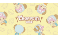 CHOPPER‘sのテーマカフェが東京・渋谷で初開催決定！「CHOPPER’s CAFE」期間限定オープン！！