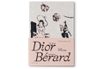 【DIOR】『CHRISTIAN DIOR, CHRISTIAN BÉRARD. JOYFUL MELANCHOLY』がガリマール出版より刊行