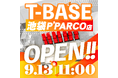 【T-BASE 池袋P’PARCO店】2024年9月13日(金)NEW OPEN! 限定フィギュアや個展も同時開催!