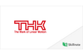 機械要素部品大手のTHK、国内7工場にスキルマネジメントシステム「Skillnote」を導入