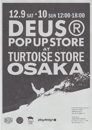 DEUS EX MACHINA POPUP STORE @ TURTOISE STORE OSAKA