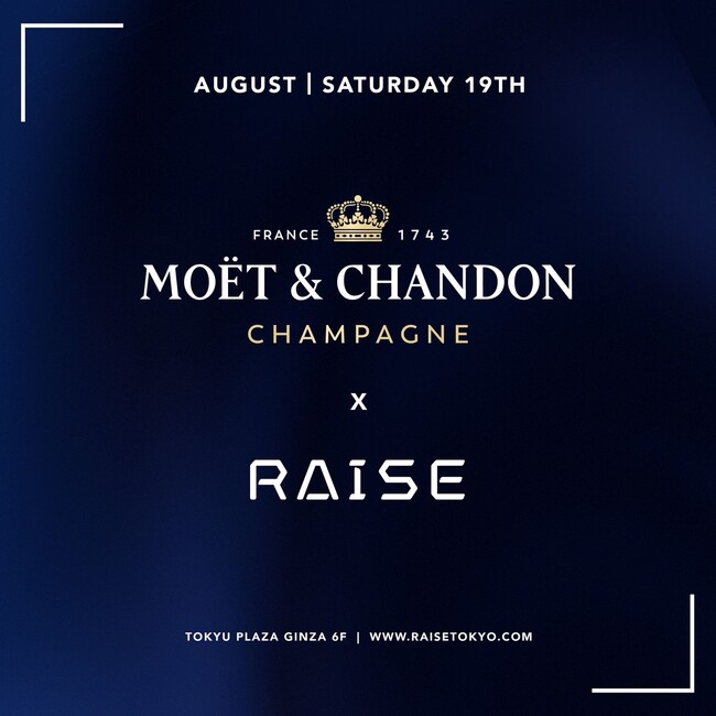 RAISE×MOET & CHANDONイベント