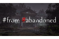 新作サバイバルホラー『#from #abandoned』情報解禁、公式サイト&PV同時公開!