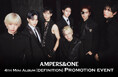 AMPERS&ONE、ライブツアー「Born To Define」で日本へ―東京・大阪公演に加え4th Mini Album「DEFINITION」プロモーションイベント開催！