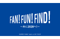 「FAN!FUN!FIND!~共に2028へ!~」スタートのお知らせ☆