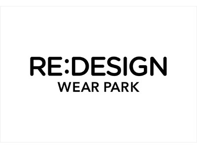 「RE:DESIGN WEAR PARK 2022」開催決定!!ファッションのあり方をアップデート！衣服を長く着続ける新たな価値観を体感できるイベント