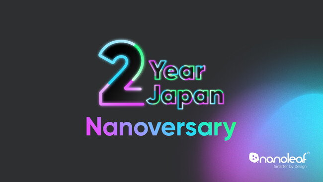 yNanoleaf Japan 2NLOzݗ2NLOCxgu2 Year Japan NanoversaryvJÂ܂B