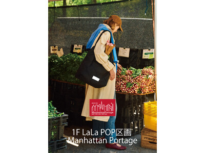 Manhattan Portageがららぽーと福岡に期間限定のPOP UP STOREをオープン