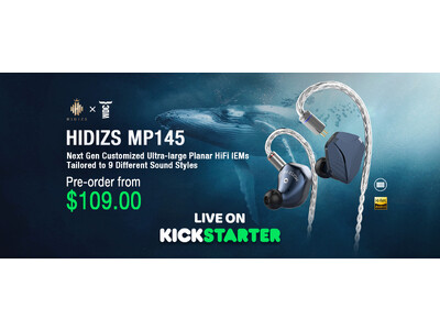 Hidizs新発売 ー14.5mm平面駆動ドライバ搭載の有線イヤホン「MP145」Kickstarterで公開中