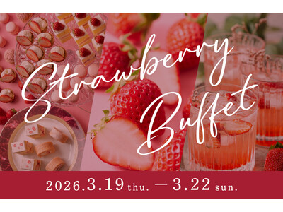 ブランドいちご食べ比べ＆洋食プチランチ付き　いちご尽くしのストロベリービュッフェ開催