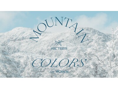 ARC'TERYX WOMEN'S POP UP STORE ~MOUNTAIN COLORS~