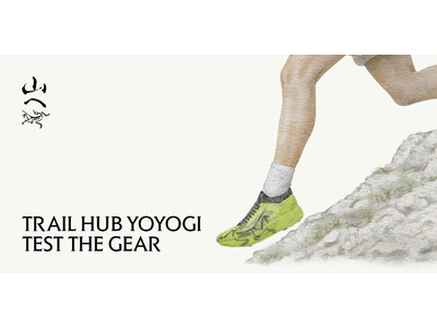 街から山へ。ロードランナーの“山への入口”として「ARC'TERYX TRAIL HUB YOYOGI」を代々木公園内に期間限定展開