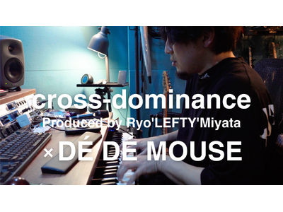 【cross-dominance × DE DE MOUSE】 5th Digital Single「  Singin' in the Rain」9月4日（水）リリース