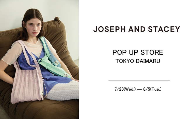 韓国ブランド「JOSEPH AND STACEY」が大丸東京店で期間限定POPUPを開催中
