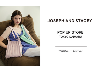 韓国ブランド「JOSEPH AND STACEY」が大丸東京店で期間限定POPUPを開催中