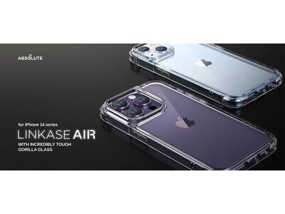 2022年新型iPhone 14シリーズ対応　コーニング社ゴリラガラス採用ABSOLUTE・LINKASE AIR発売開始のご案内