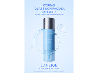 [LANEIGE] 韓国美容クリニック発想！アクアショットで角質とうるおいにWアプローチ。ガラスのような透明感ある水光肌*¹へ 「ウォーターバンク アクアフェイシャル」新発売