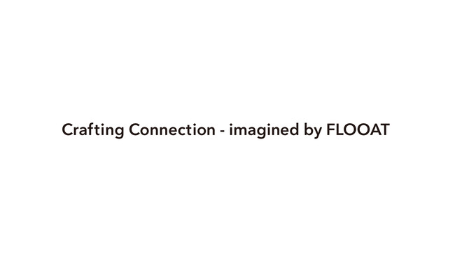 FLOOATと考える“つながり”の形　シフト可能なワークプレイス