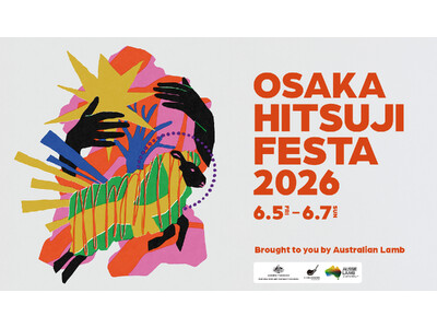 ますます大好評『大阪ひつじフェスタ2026』を6月5日(金)から7日(日)まで OSAKA FOOD L...