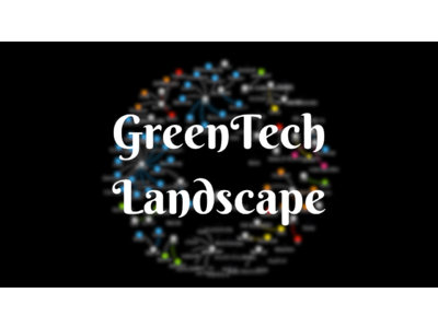 脱炭素、循環経済、自然共生に取り組むスタートアップを集めたカオスマップ「GreenTech Landscape」を公開！！