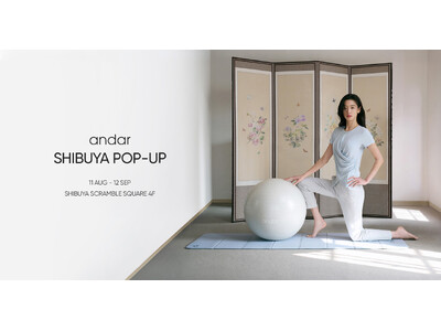 渋谷初上陸！韓国No.1アスレジャーブランド「andar（アンダール）」渋谷スクランブルスクエアにて夏のPOP-UP STOREを開催