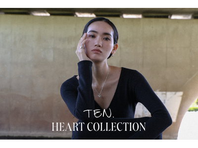 ユニセックスアクセサリーブランド TEN.〈テン.〉新作 HEART COLLECTIONを発売