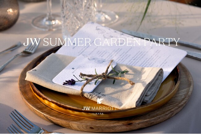 【JWマリオット・ホテル奈良】自然とつながるマインドフルな晩餐会 国内初「JW サマーガーデンパーティー」開催