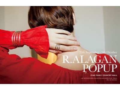 CIAO PANIC COUNTRY MALLにて9月22日～10月9日の期間限定でR.ALAGANのPOP-UPを開催いたします！