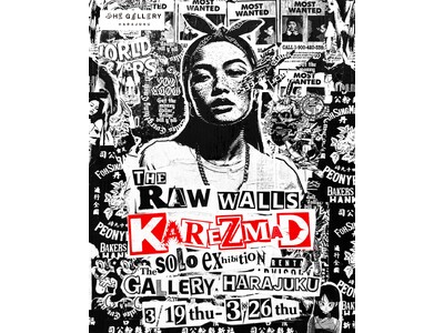 tHE GALLERY HARAJUKUにて、3月19日(木)より、KAREZMADによる個展「THE ...