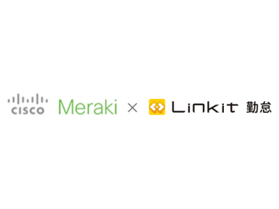 シスコのクラウド管理ソリューション「Cisco Meraki」と、「Linkit（R） 勤怠」が連携