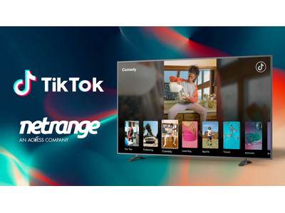 NetRange、「TikTok」を「NetRange Smart TV Portal」に統合、スマートテレビから「TikTok」の視聴を実現