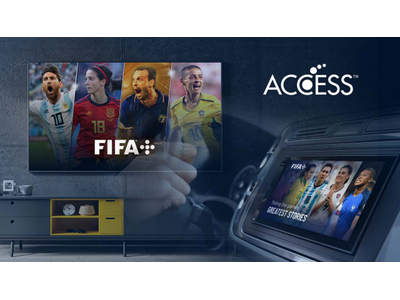 ACCESS EuropeとFIFA、サッカー無料動画配信アプリ「FIFA+」を世界中のスマートテレビと自動車に向けて提供