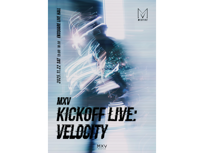 MXV、11月22日(土)『KICKOFF LIVE : VELOCITY』リリースライブ開催決定！