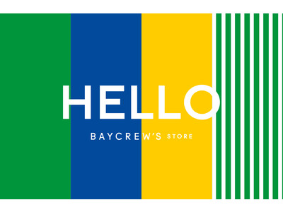 ECサイトBAYCREW'S STOREがオフラインストアをオープン！