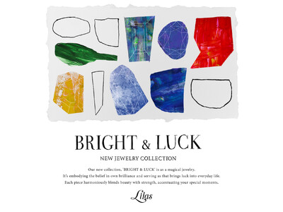 【Lilas/リラ】BRIGHT & LUCK NEW JEWELRY COLLECTION