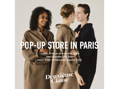 【Deuxieme Classe】ブランド設立30周年を記念し、パリにて初の海外POP-UP STOREを開催