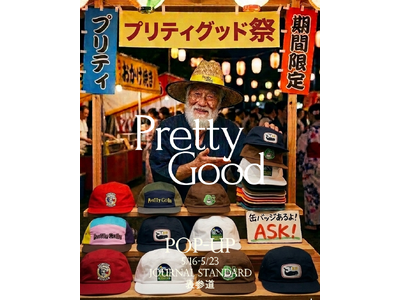 JORNAL STANDARD 表参道店にて”Pretty Good more variation POP-UP”を開催！