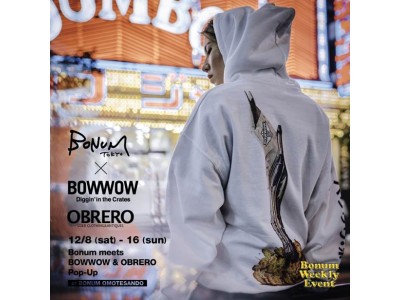 【BONUM meets BOW WOW & OBRERO】12/8～12/16　POP UP SHOP OPEN!!!　