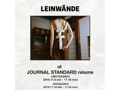 SNSで話題の東京発のブランド！「LEINWANDE」POP UP SHOP＠JOURNAL STANDARD relume