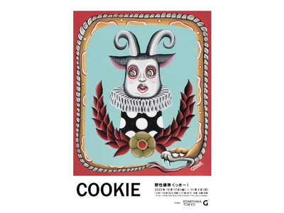 COOKIE（野性爆弾 くっきー！）個展「この先 パラレル」開催のご案内／KOMIYAMA TOKYO G