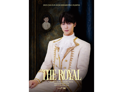 2025 CHA EUN-WOO FANMEETING [THE ROYAL] in Japan日本公演...