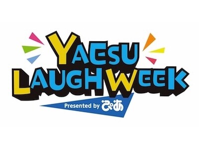 YAESU LAUGH WEEK Presented by ぴあ　第2弾コンテンツ発表＆追加出演者決定！