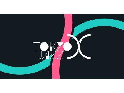 国内最大級のジャズ・フェスティバル「第17 回東京JAZZ」関連イベント第一弾9 月1 日～2 日、「Tokyo Jazz X」を渋谷で開催！ 