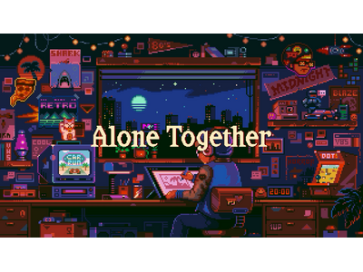 �u�ЂƂ�ł��A�ЂƂ肶��Ȃ��v�ǓƂȃN���G�C�^�[����������N���G�C�e�B�u�L�����y�[���wAlone Together�x������J